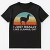 Funny I Just Really Like Llamas Ok T Shirt Unisex T-Shirt