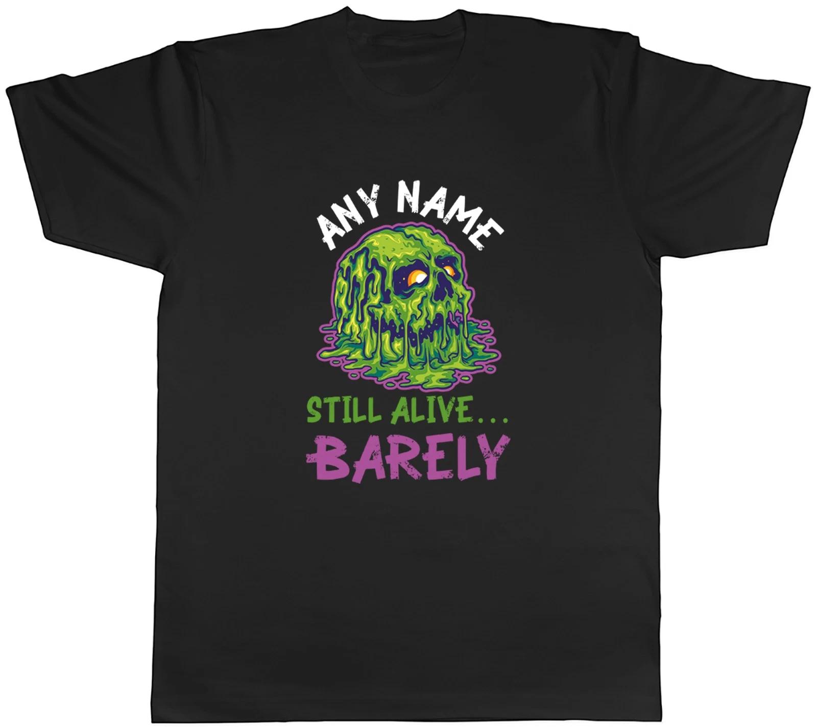 Personalised Any Name Still Alive? Barely Skull Mens T-Shirt Tee Gift Top XS
