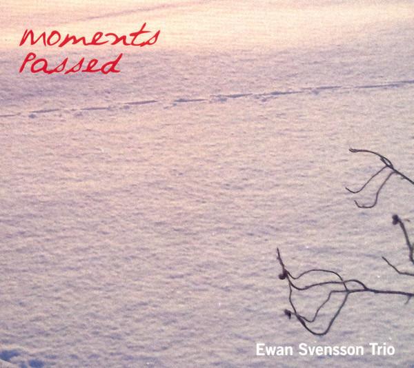 

CD EWAN SVENSSON TRIO - Moments Passed DRCD414 Dragon 2010 Sweden Jazz Used