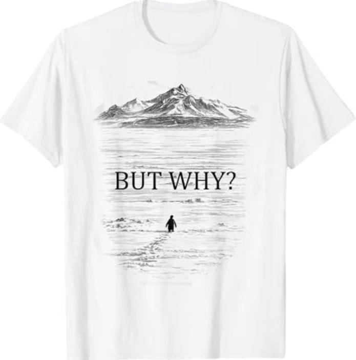 Penguin But Why Mountains for Men Women T-Shirt XL