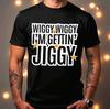WIGGY IM GETTIN JIGGY Maglietta Divertente Reunion Tee 2025 Keep Movin Donna&Unisex Top