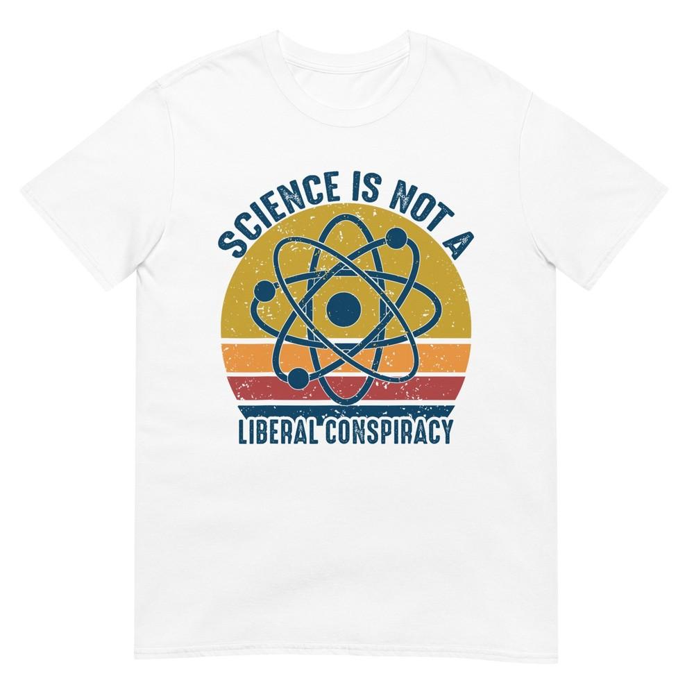 

Retro Vintage Science Is Not a Liberal Conspiracy Political T-Shirt M