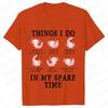Unisex TShirt Funny Axolotl Shirt Things I Do in My Spare Time Tee Loose Tops T Shirt Unisex Short Sleeve Summer Harajuku Tshirt
