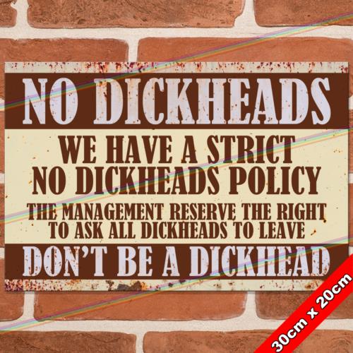 

NO DICKHEADS cm Metal Signs Man Cave Shed Bar Pub Garage Gift Funny Tin SignAluminum 20x30cm（7.8x11.8inch）