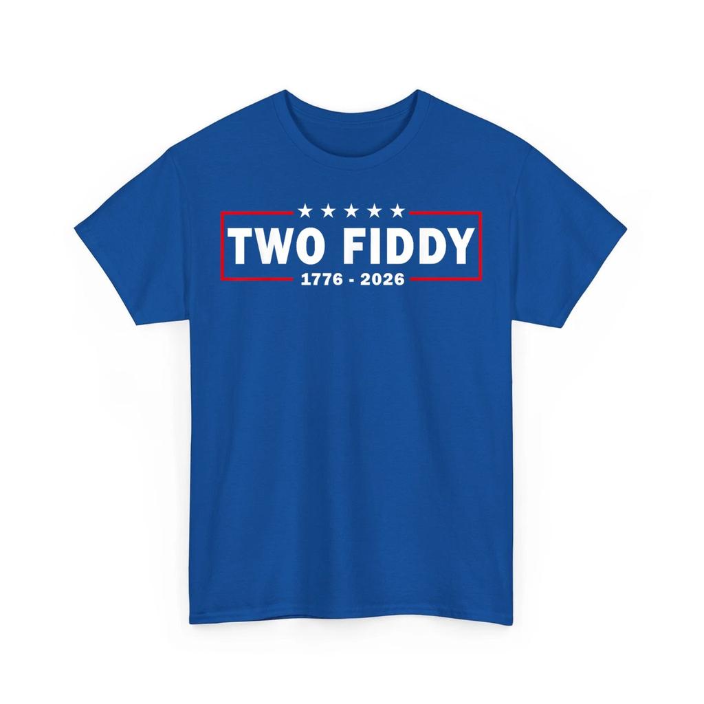 Two Fiddy 2 Fiddy 1776-2026 250th Anniversary USA 250 Years Unisex T-Shirt