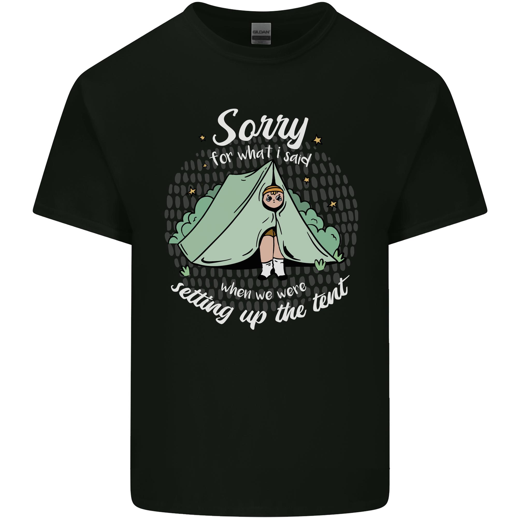 Sorry for What I Said Funny Camping Tent Unisexs Light Cotton TShirt S