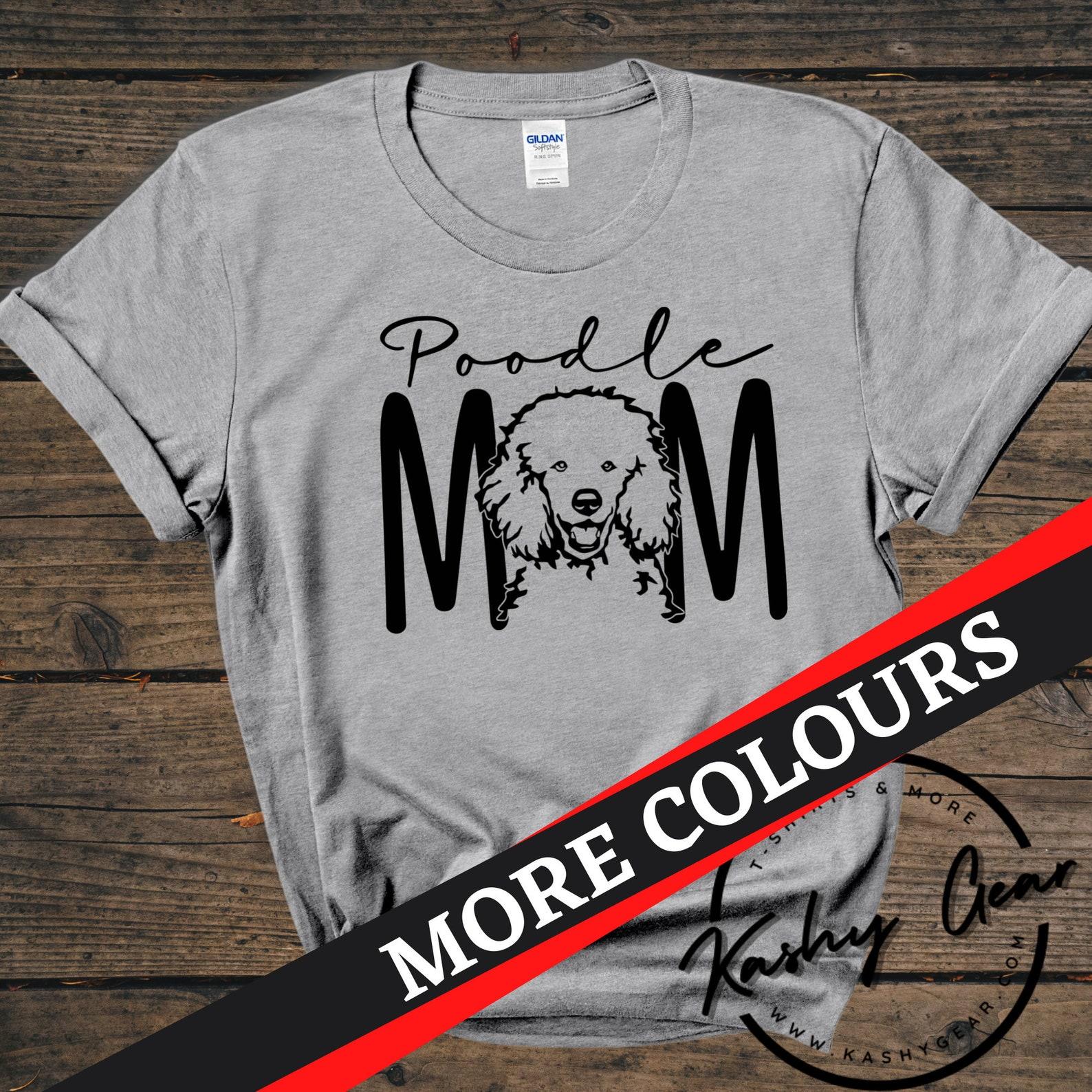 Poodle Mom Shirt | Poodle Dog TShirt | Small Miniature Toy Dog Mama | Custom Personalized Tee | Christmas Gift For Dog Lovers T Shirt XL