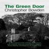 The Green Door by Christopher Bowden Paperback Book 9780955506734