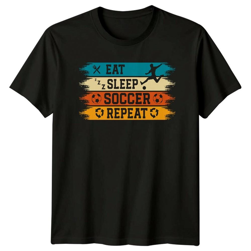 Eat Sleep Soccer Repeat TShirt Soccer Sports Gift For Him And Her