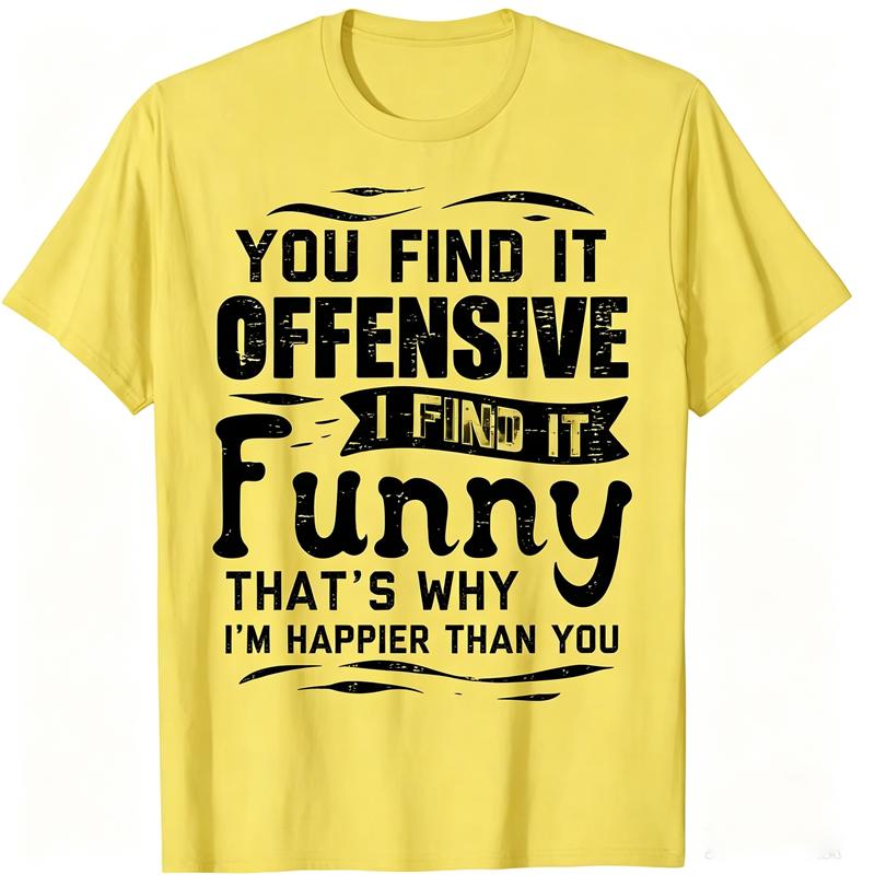 You Find It Offensive I Find It Funny Sarcastic Humor Graphic TShirt Casual Tee Women Clothing Fashion Summer Streetwear Y2K Top