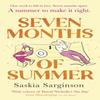 Seven Months of Summer by Saskia Sarginson Paperback Book 9780349428727
