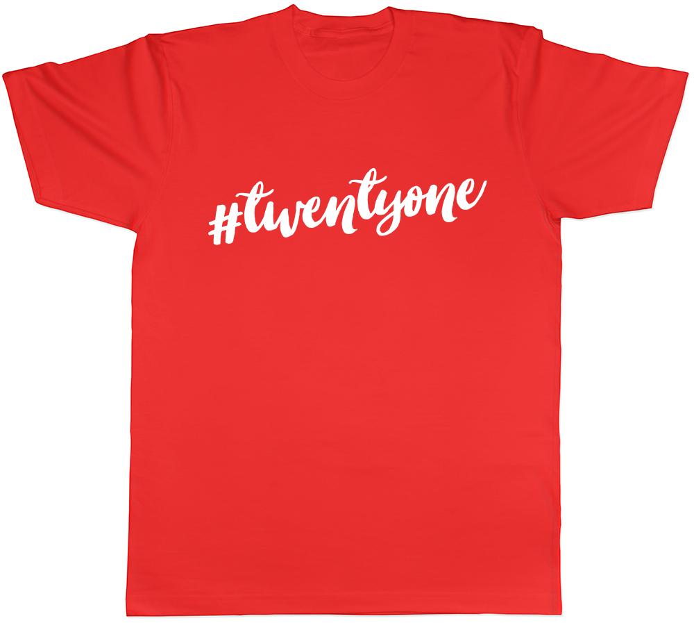 Hashtag 21 Birthday Unisexs Unisexs Ladies TShirt Tee S