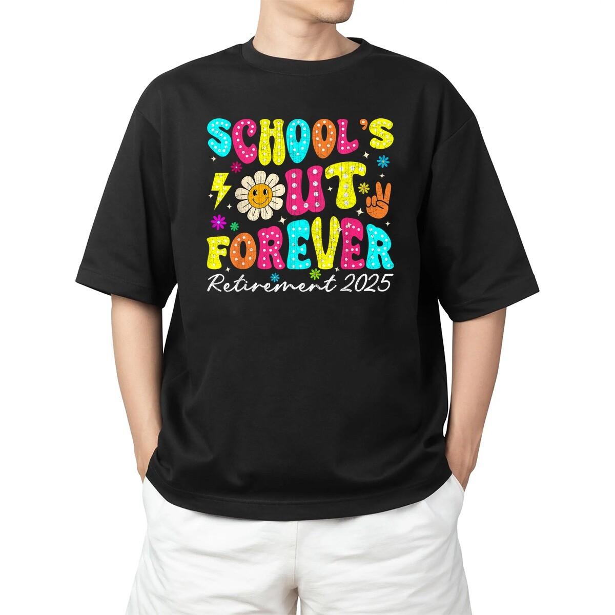 Retired Teacher Groovy Schools Out Forever Retirement 2025 Adult S-4XL T-Shirt XXXL