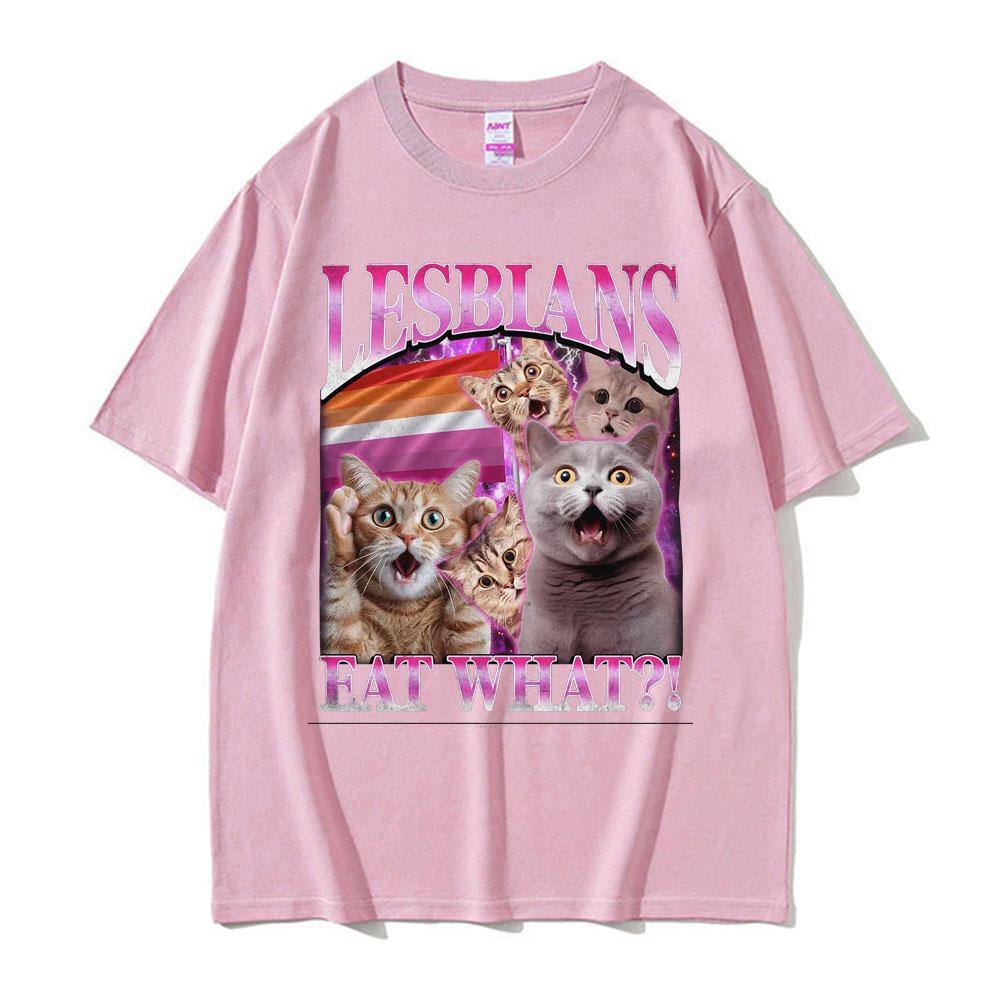 Lesbians Eat What Cat Meme Graphic T Shirt Men Women Fashion Kawaii Funny Gift T-shirts Summer O-Neck High Quality Tops T-shirt