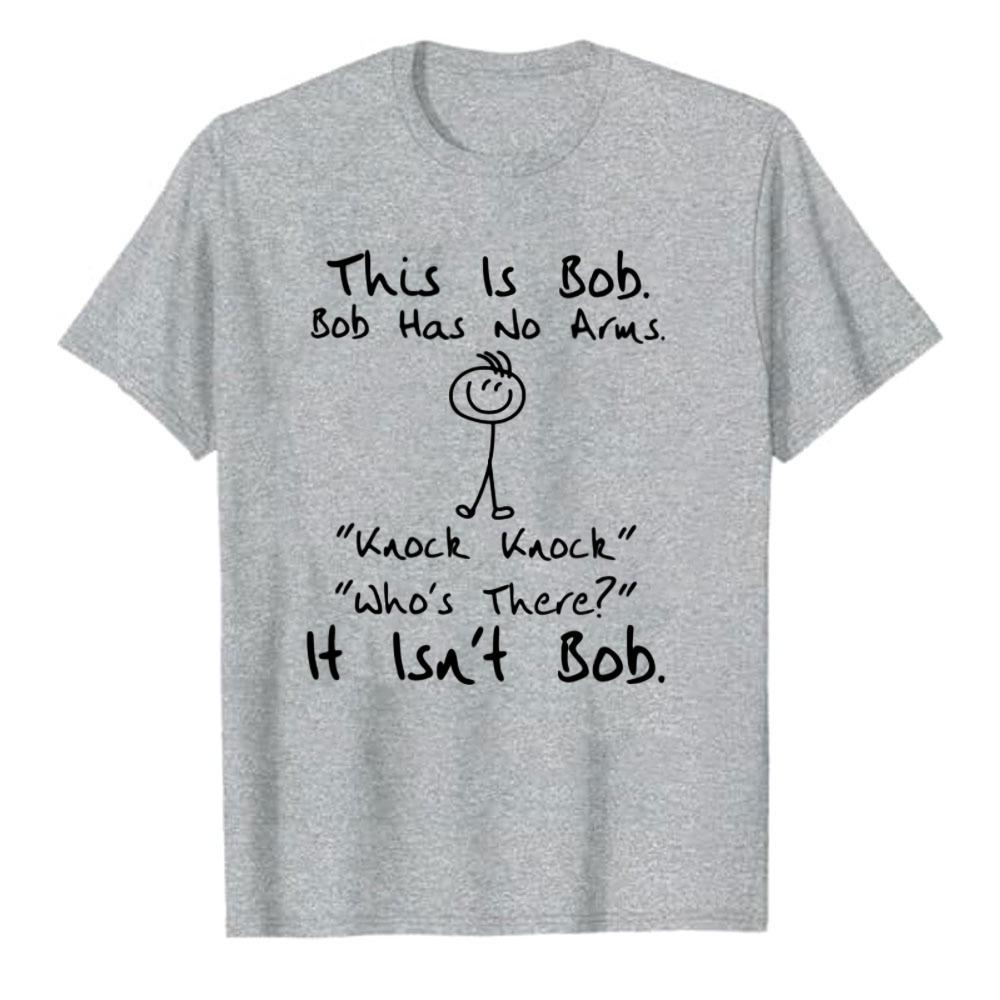Funny Stick Figure Bob No Arms Knock Knock Joke Text Graphic Cotton T Shirt Unisex Humor Meme Loose Streetwear Daily Casual Top Tee
