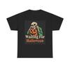 Waiting For Halloween Funny Graphic T Shirt NEW Cotton Tee Gift