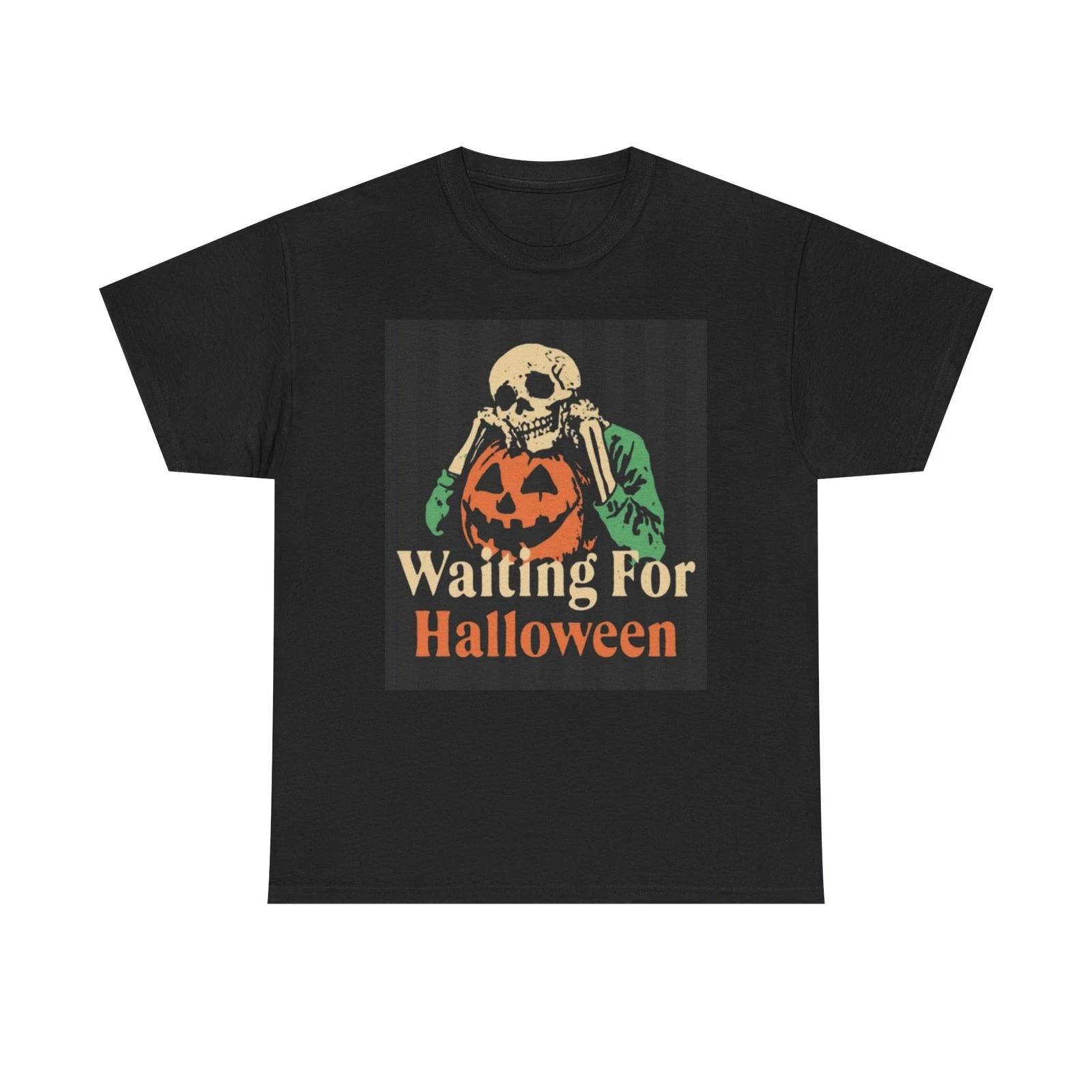 

Waiting For Halloween Funny Graphic T Shirt NEW Cotton Tee Gift 4XL
