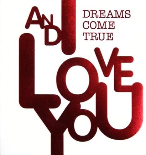 

CD DREAMS COME TRUE - AND I LOVE YOU UPCH20063 Japan Japanese Pop/Rock Used