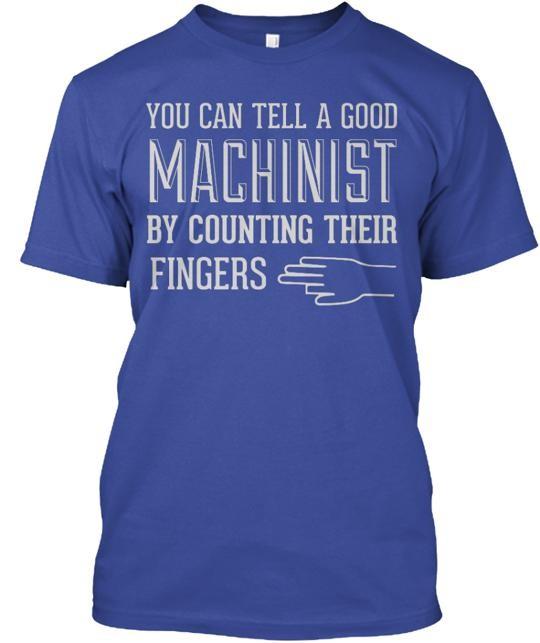 Good Machinists T-Shirt Made in the USA Size S to 5XL 4XL