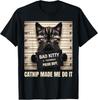 Catnip Made Me Do It Mugshot For Cat Lover Cat Mom Cat Dad Unisex T-Shirt