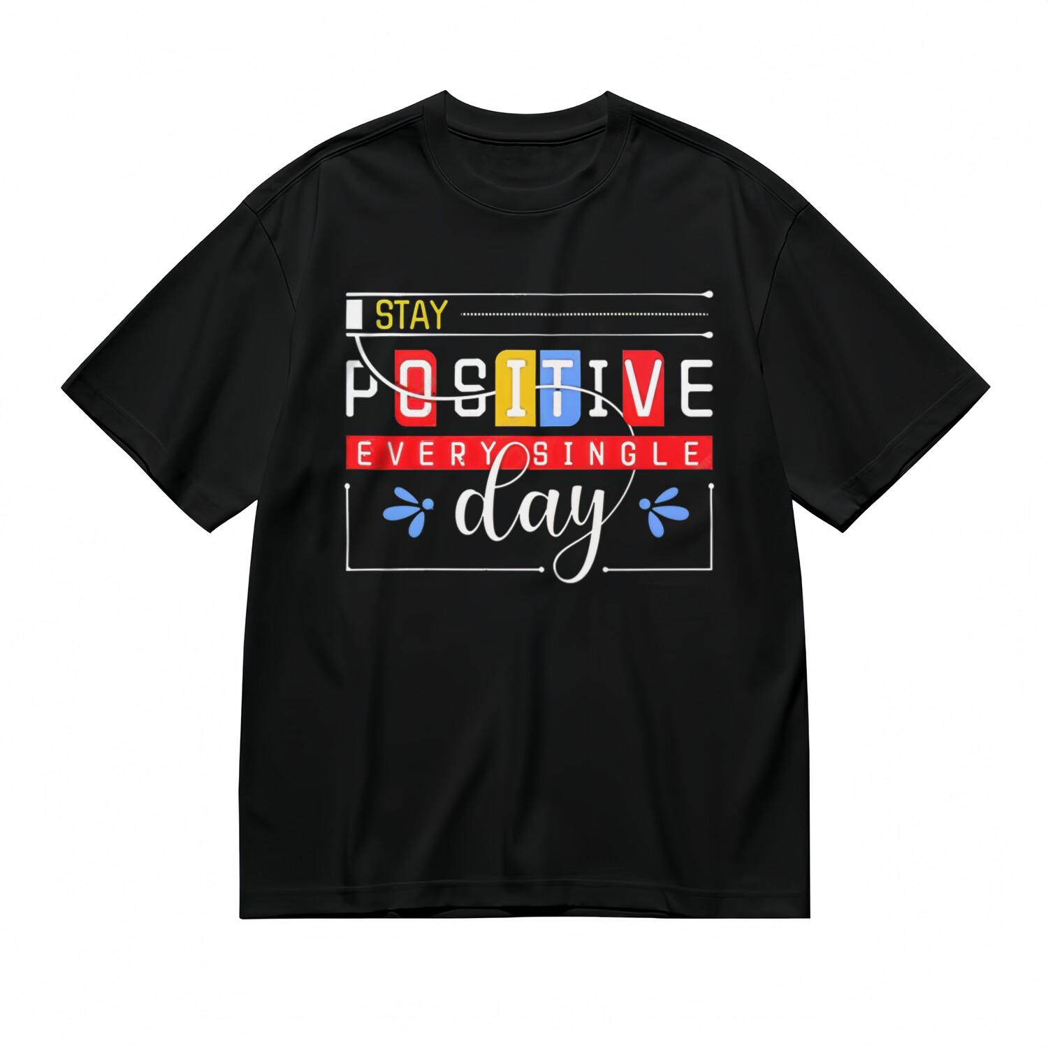 Men s T-Shirt Mens Womens Tees Top Motivational Stay Positive Day Printed Unisex Black 100%Cotton Tee M