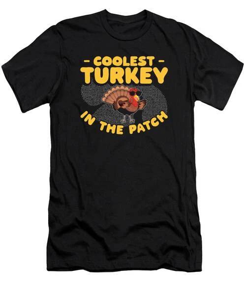 Coolest Turkey In The Patch Thanksgiving Turkey #6 T-Shirt S to 3XL M