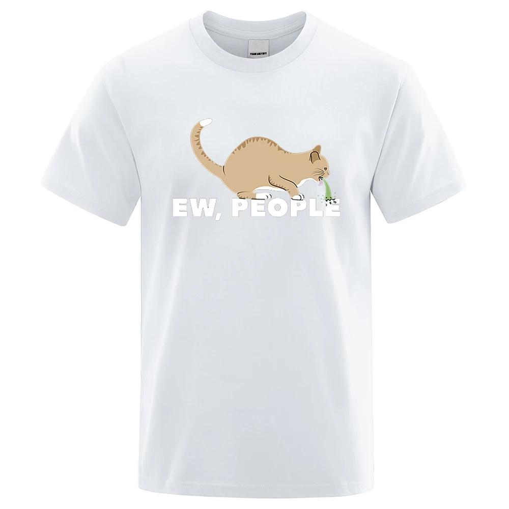 Ew People Funny Vomiting Cat TShirt Unisex Hip Hop Quality Clothing Fashion Oversized Tshirts Cotton Tops Tee Loose Tshirt 80512