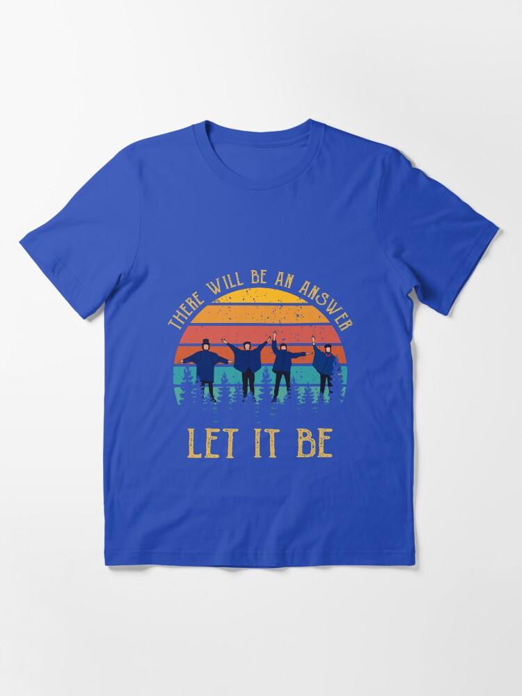 John Lennon Vintage There Will Be An Answer Let It Be Essential T-Shirt