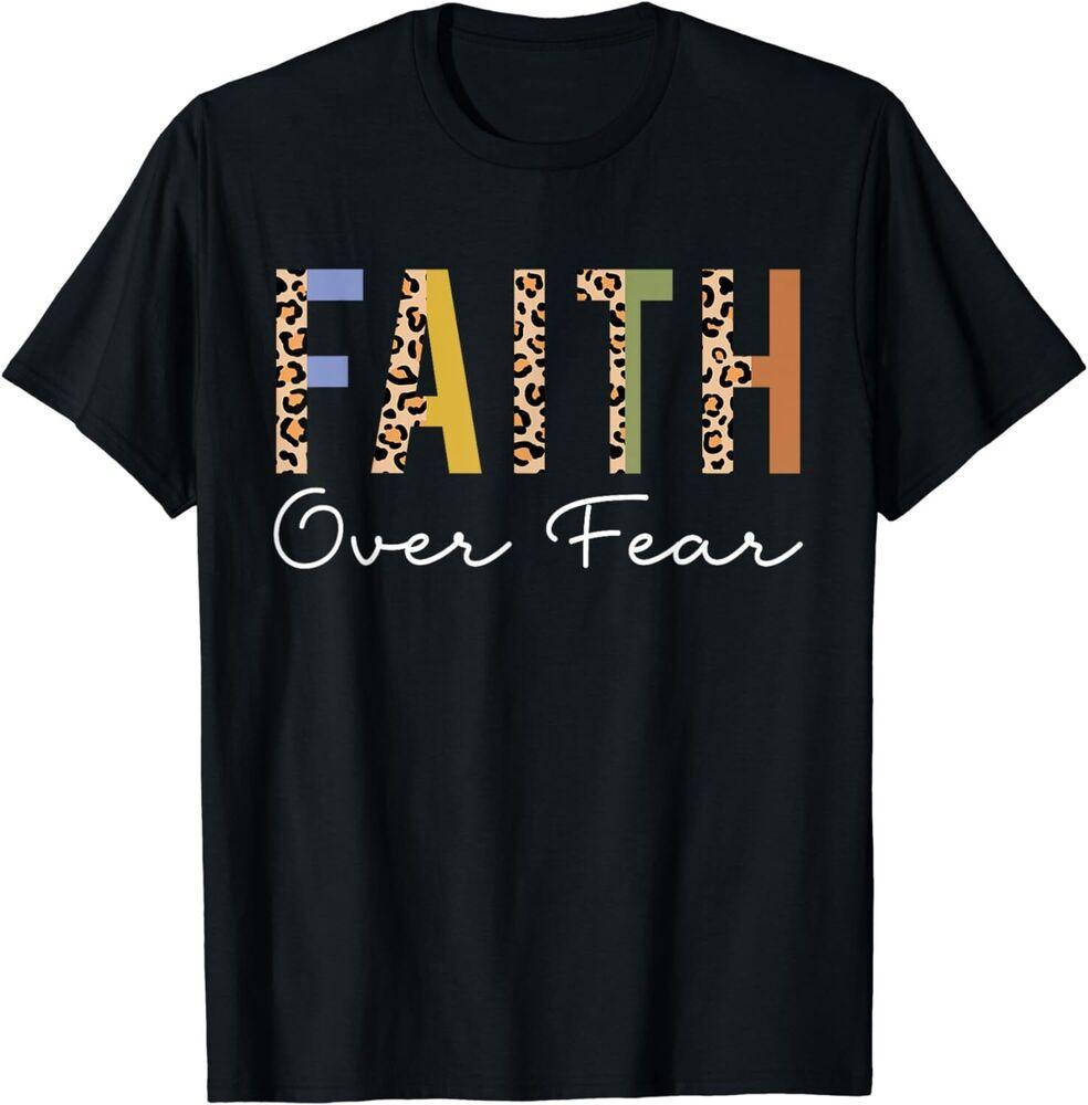 

Faith Over Fear Jesus Religious Bible Christian Unisex T-Shirt L