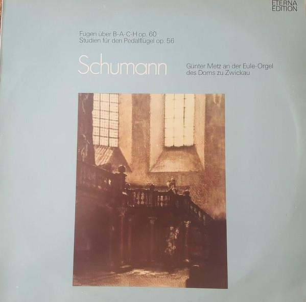 

LP Record ROBERT SCHUMANN GNTER METZ Fugen ber BACH Op. 60 Studien 826643 ETERNA 1975 Germany Classical Used