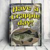 Vintage Fishing Tin Painting Metal Sign  Have A Crappie Day Retro Wall Decor for Man Cave Bar Garage  Weatherproof Pre