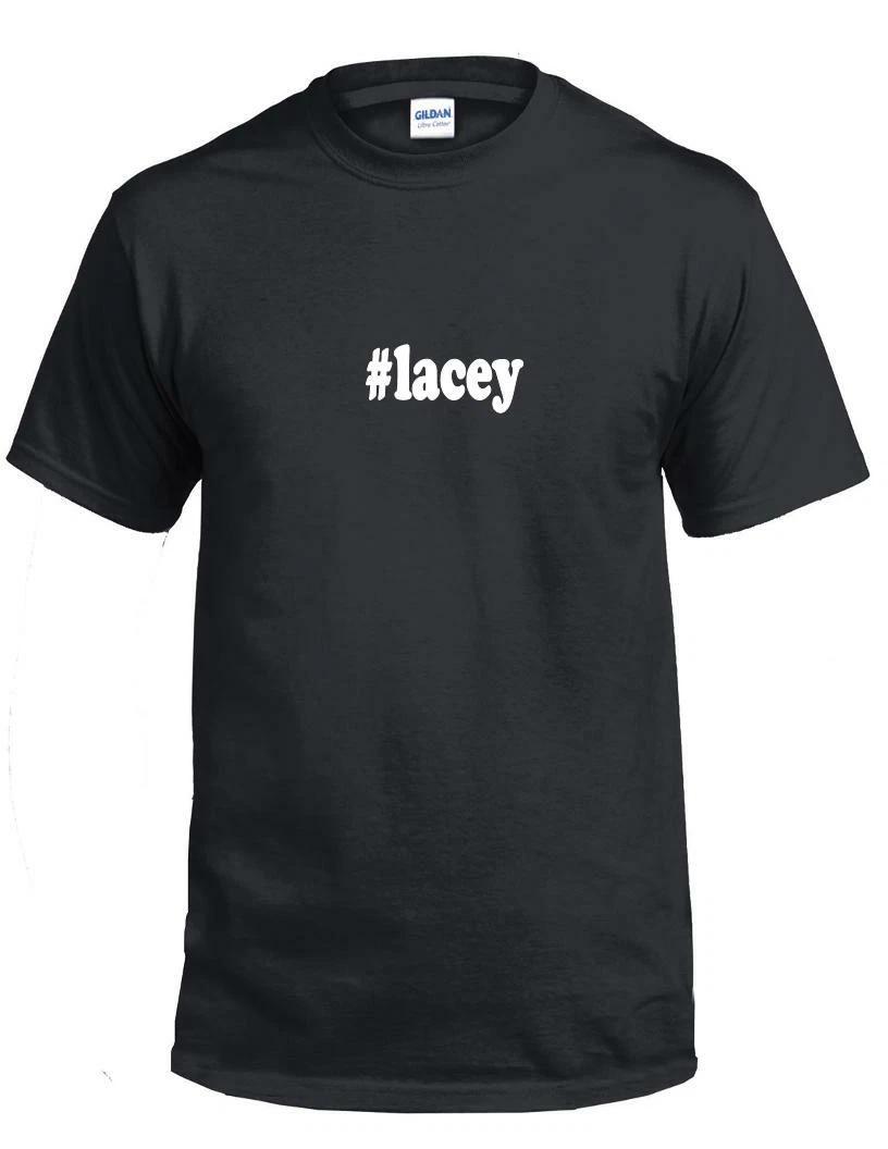 #lacey T-Shirt Hashtag Lacey Funny Gift Black White Cotton Tee Shirt S