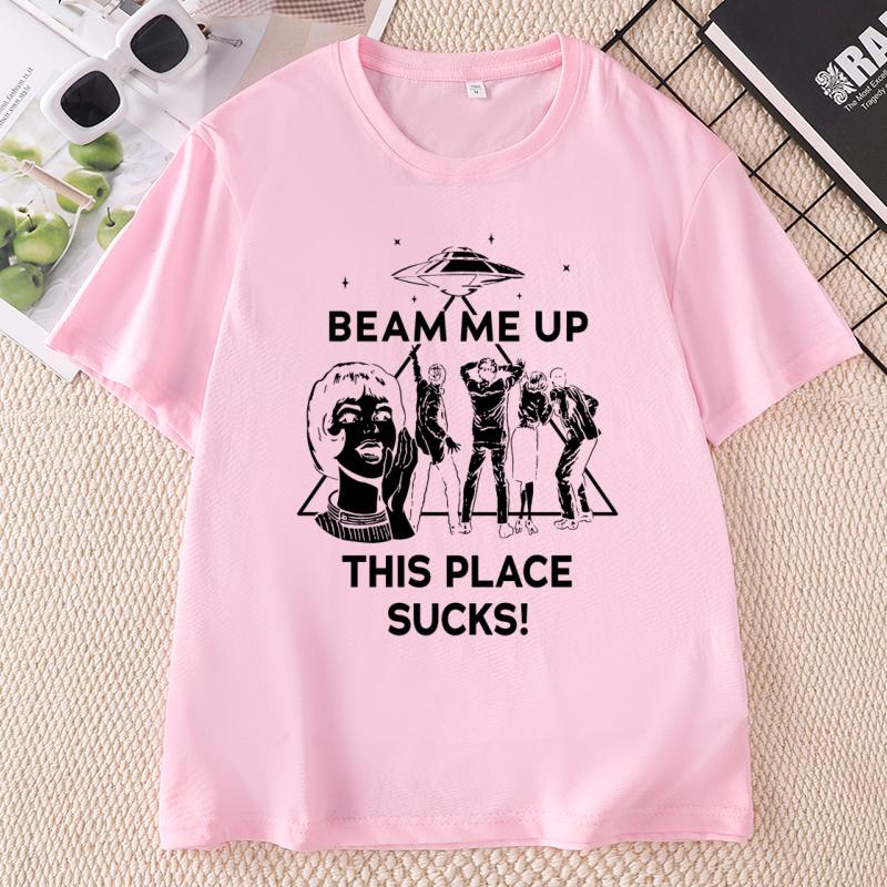 Beam Me Up This Place Sucks T Shirt Funny Alien Graphic Tee Unisex Unisex Space Humor Tshirt Cotton Short Sleeve Printed Tshirts