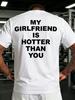 Streetwear Vintage Divertente Meme Umorismo LA MIA RAGAZZA È PEGGIO DI TE Slogan T-shirt da Uomo e da Donna