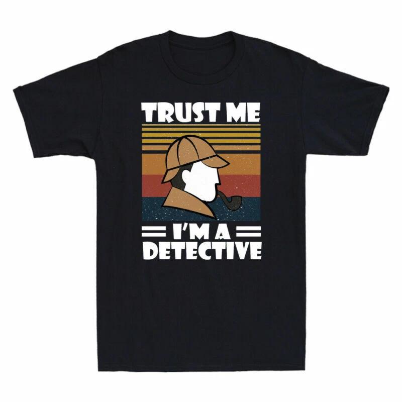 Trust Me I m A Detective Funny Detective Design Vintage Men Short Sleeve T Shirt XXXXL
