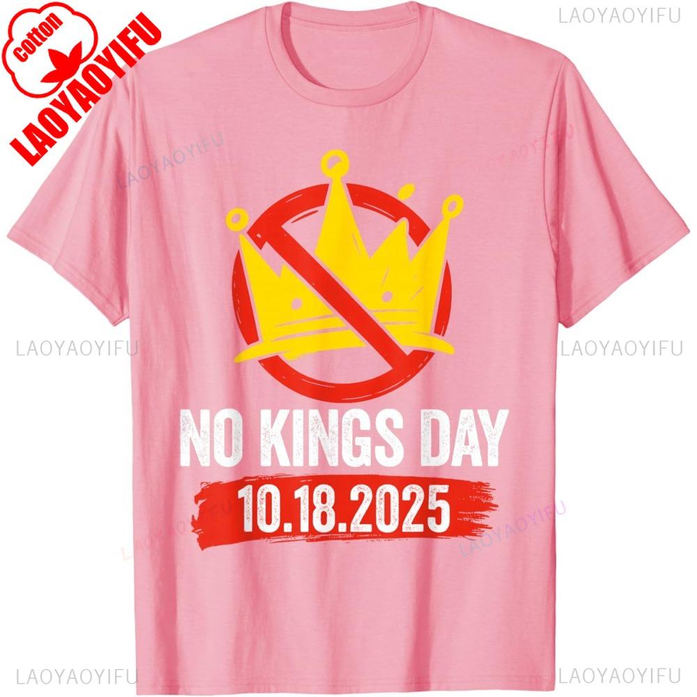No Kings Day Patriotic Shirt No Kings 2025 TShirt Creative Design Men Women Unisex Tee Oneck Hot Sale Cotton Streetwear Tops S