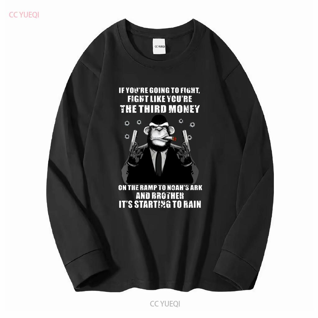 If Youre Going To Fight Like The Third Funny Gangster Monkey Meme T Shirt vintage Washed Breathable fashion Slightly Soft