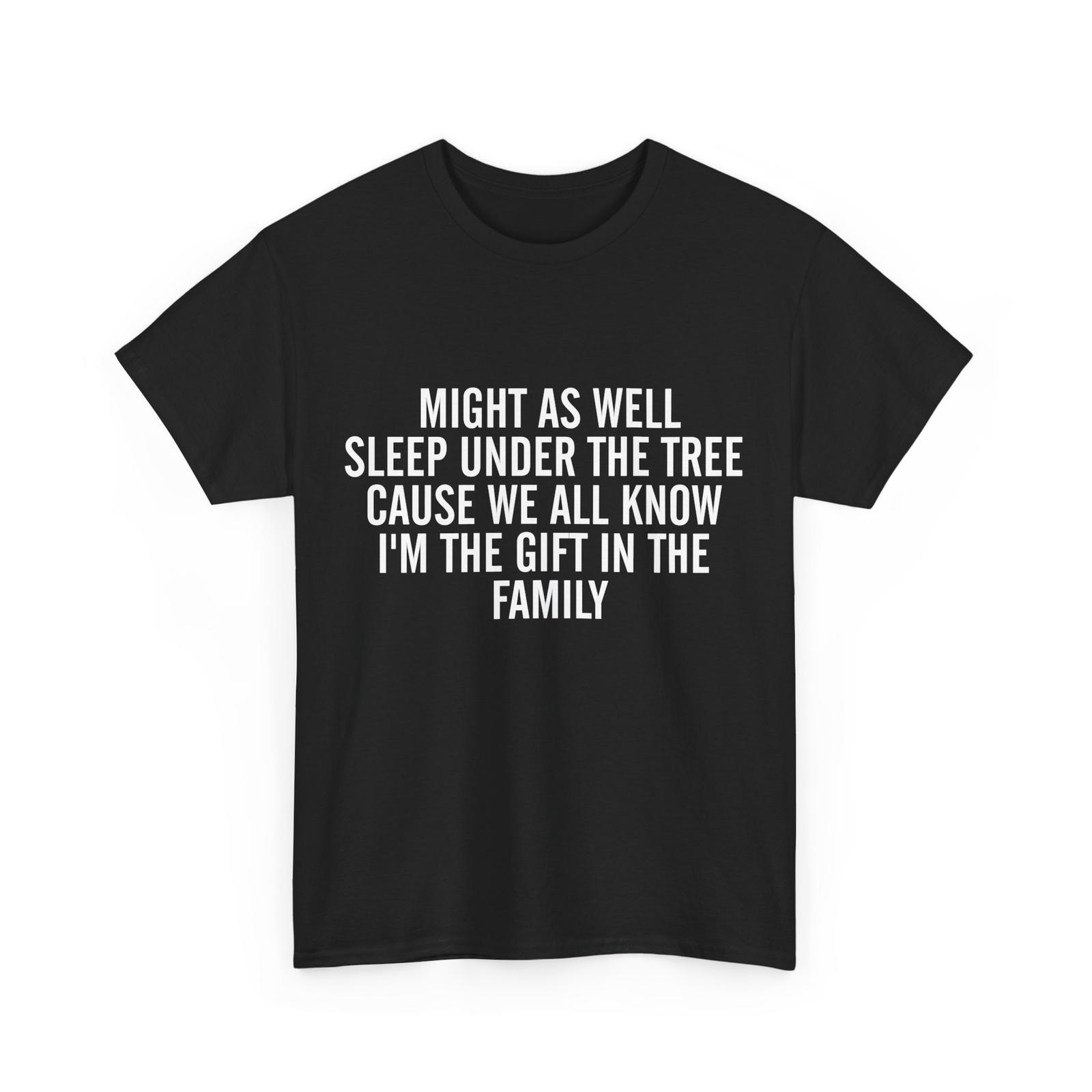 

Jokes I m The Gift Of The Family Shirt, Sarcasm Lovers Funny Quote T-Shirt Mens Womens Tees Top S
