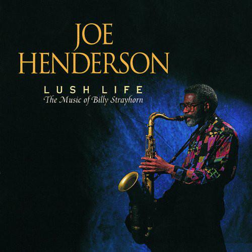 

CD JOE HENDERSON - Lush Life: Music of Billy Strayhorn 5117792 Verve Records 1992 US Jazz Used