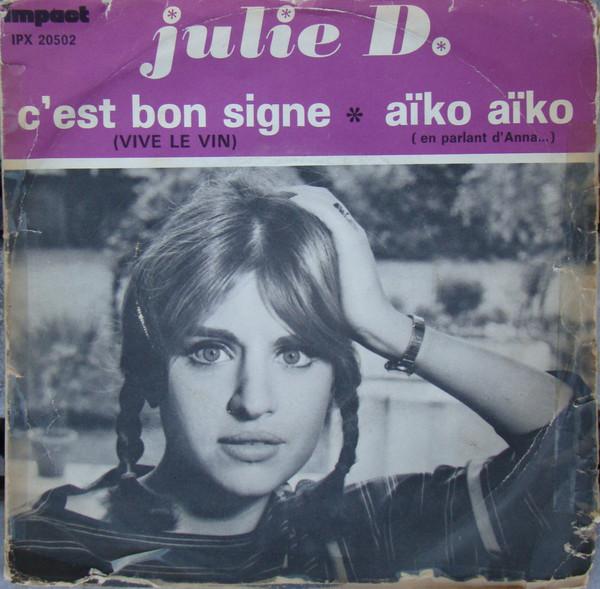 

7inch Record JULIE DASSIN - C Est Bon Signe / Aïko-Aïko IPX20502 Impact France Pop Used