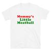 MommyAposS Little Meatball ShortSleeve TShirt