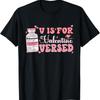 Funny V Is For Versed Pacu Crna Nurses Valentines Day T Shirt