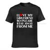 I Love My Girlfriend So Please Stay Away From Me Tshirt Customized Tops Shirts Cotton Unisex Tshirts Customized High Quality