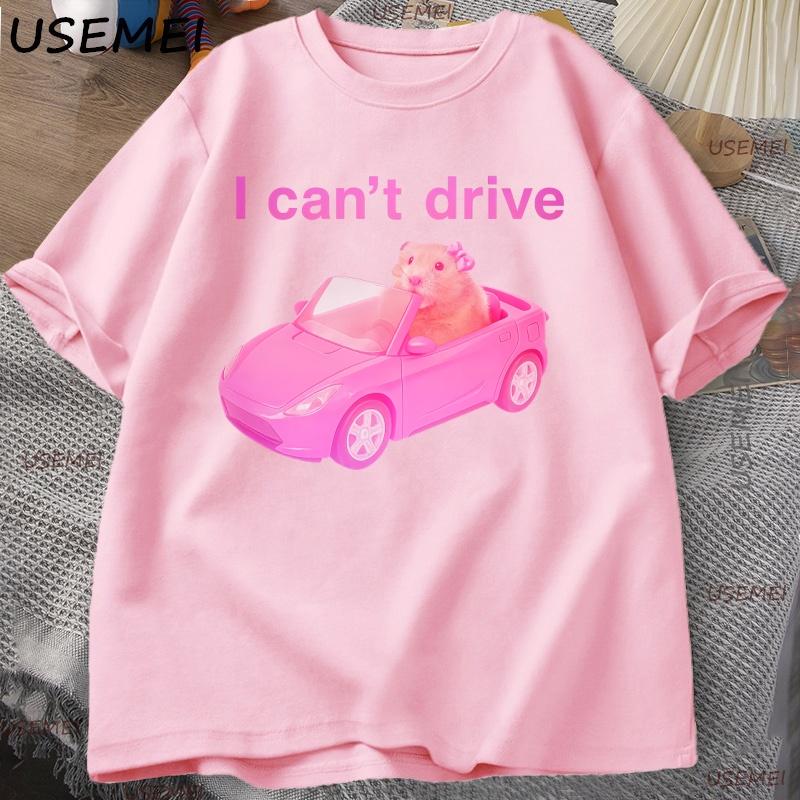 I Cant Drive Funny Hamster Meme T Shirt Unisex Women Casual Sad Hamster Crying Printed Tshirt Casual Cotton Round Neck Tees