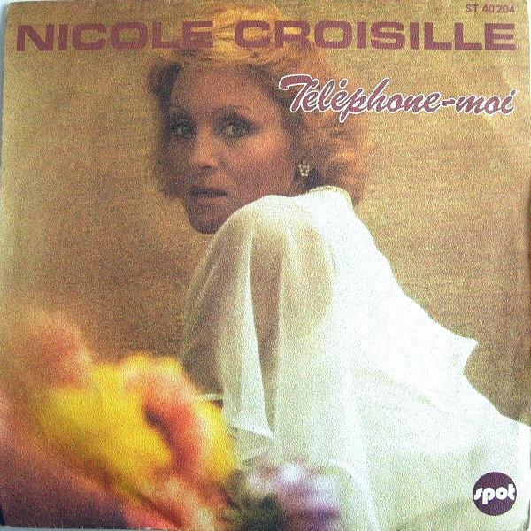 

7inch Record NICOLE CROISILLE - Téléphone-Moi ST40204 Sonopresse, Spo 1976 France Pop Used