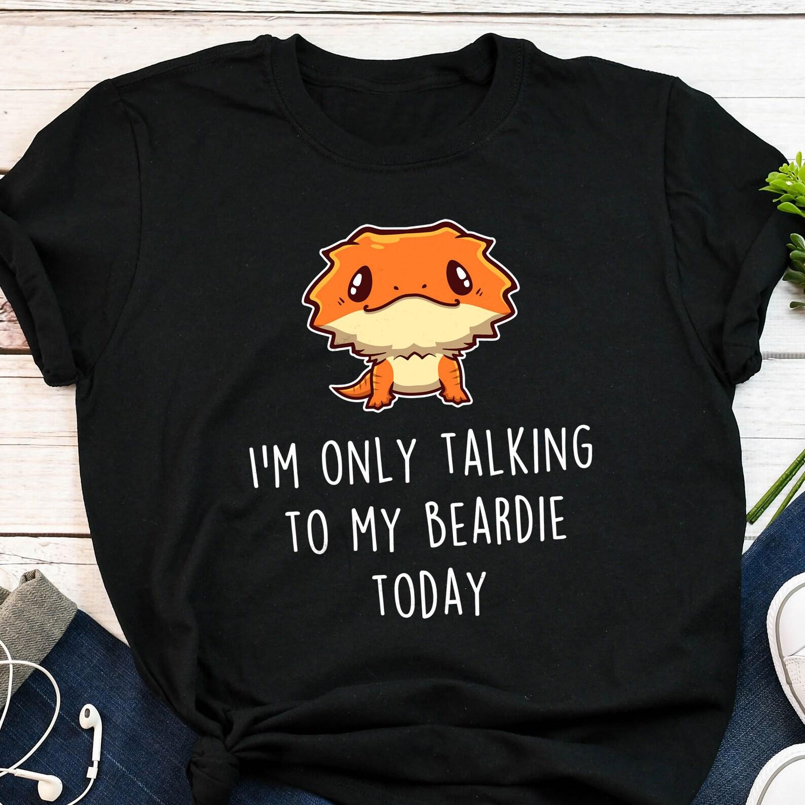 Bearded Dragon Shirt, , Tshirt, Pet Reptile Lover Gift, Funny Lizard T-Shirt, Cute Bearded Dragon Tee Beardie Mom Dad Herpetologist 110