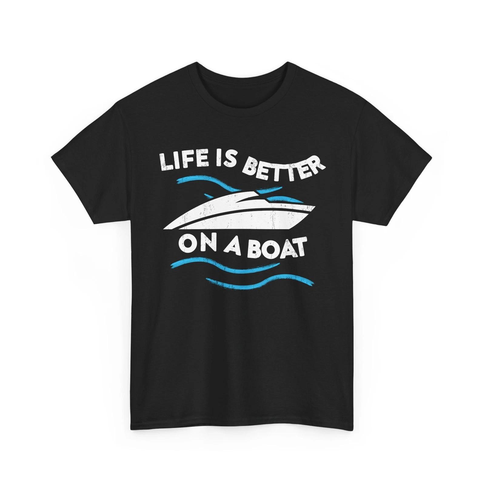 Captain Life Is Better on BoaT shirt, Captain of the Boat Boating Lovers Shirt M