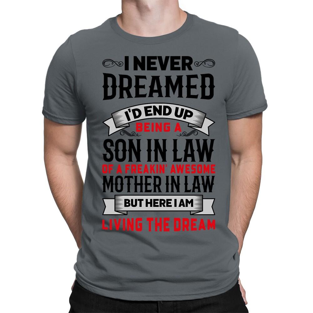 Son In Law Of Awesome Mother In Law Funny Joke Quote Mens TShirts Tee Top ED3