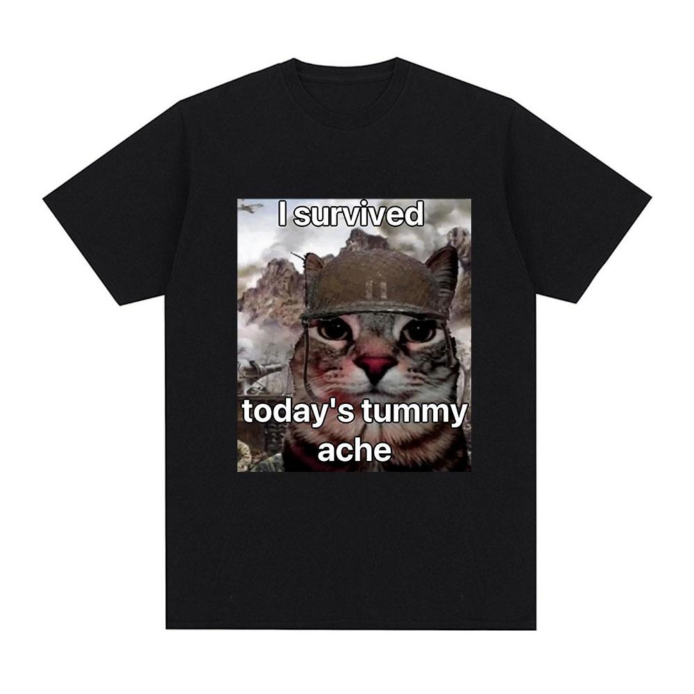 I Survived Today's Tummy Ache T-Shirt Funny Cat Meme Short Sleeve T Shirt Men Women Cotton Casual Oversized T Shirts Streetwear