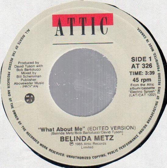 

7inch Record BELINDA METZ What About Me AT326 Attic 1985 Canada Rock Used